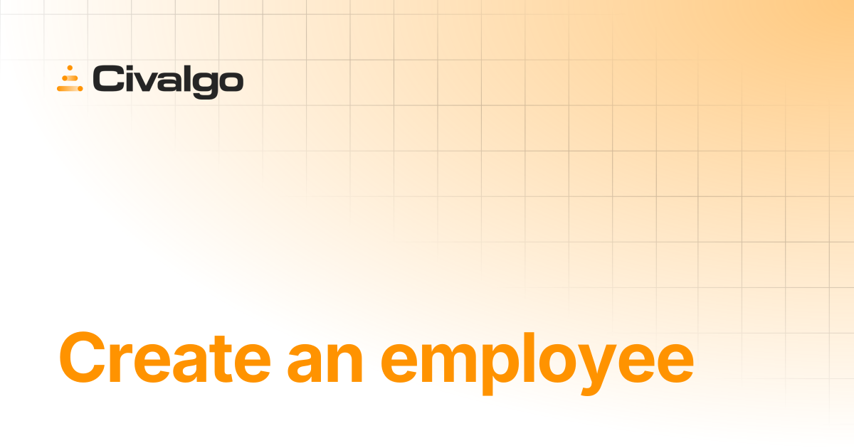Create an employee | Civalgo Documentation